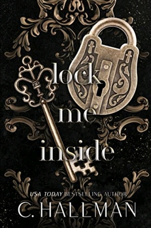 Lock Me Inside by C. Hallman