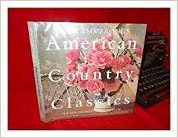 Mary Emmerling's American Country Classics: The New American Country Look by Mary Emmerling