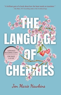 The Language of Cherries by Jen Marie Hawkins