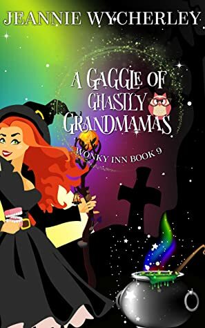 A Gaggle of Ghastly Grandmamas by Jeannie Wycherley