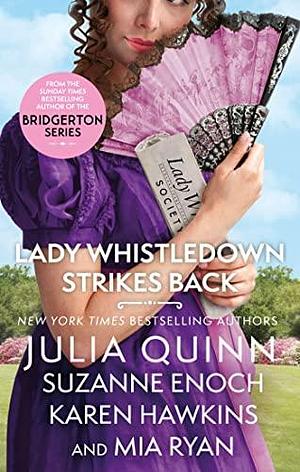 Lady Whistledown Strikes Back: An irresistible treat for Bridgerton fans! by Julia Quinn, Julia Quinn