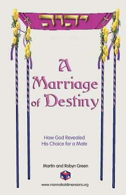 A Marriage of Destiny by Martin Green, Robyn Green