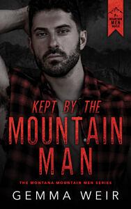 Kept By The Mountain Man by Gemma Weir