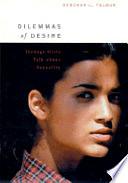 Dilemmas of Desire: Teenage Girls Talk about Sexuality by Deborah L. Tolman