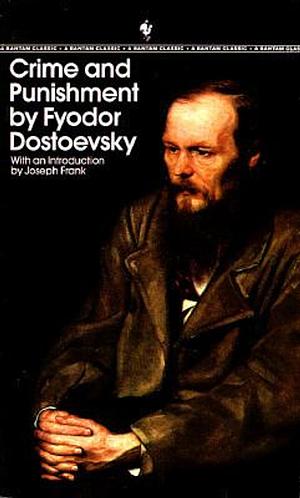 Crime and Punishment  by Fyodor Dostoevsky