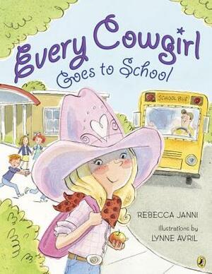 Every Cowgirl Goes to School by Rebecca Janni