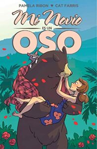 Mi novio es un oso by Pamela Ribon