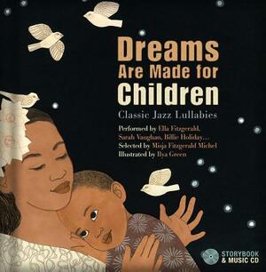 Dreams Are Made for Children: Classic Jazz Lullabies Performed by Ella Fitzgerald, Sarah Vaughan, Billie Holiday... by 