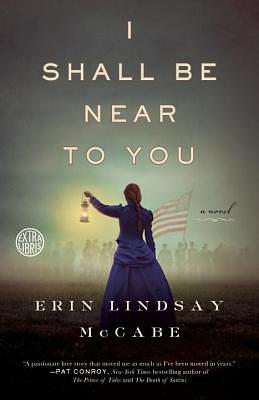 I Shall Be Near to You by Erin Lindsay McCabe