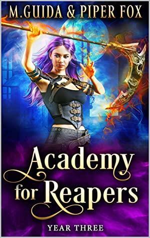Academy for Reapers Year Three by Piper Fox, M Guida