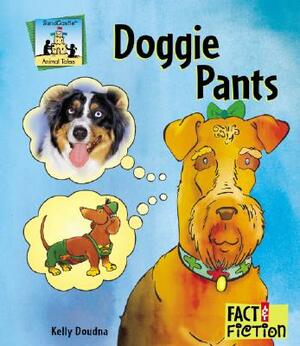 Doggie Pants by Kelly Doudna