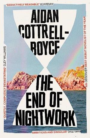 The End of Nightwork by Aidan Cottrell-Boyce