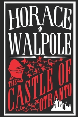 The Castle of Otranto by Horace Walpole