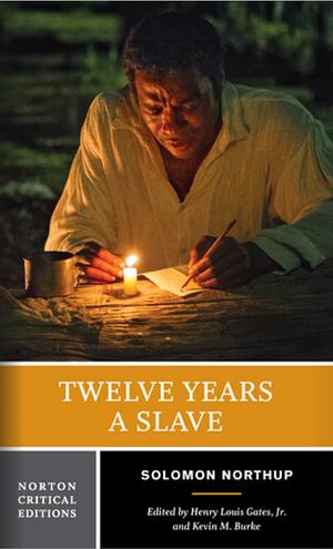 Twelve Years A Slave by Solomon Northup