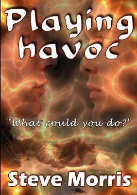 Playing Havoc by Steve Morris