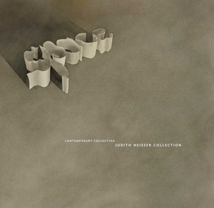 The Judith Neisser Collection: Minimal and Postminimal Innovation by James Rondeau