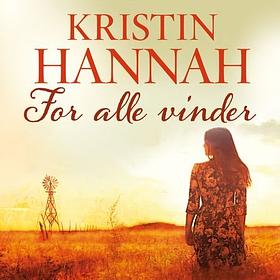 For alle vinder by Kristin Hannah