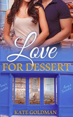 Love for Dessert by Kate Goldman