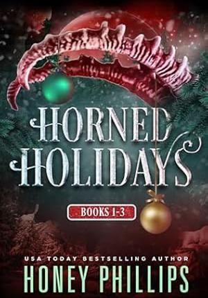 Horned Holidays: The First Collection by Honey Phillips