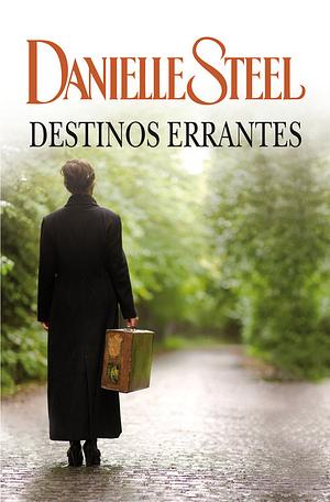 Destinos Errantes by Danielle Steel