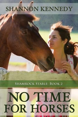 No Time for Horses by Shannon Kennedy