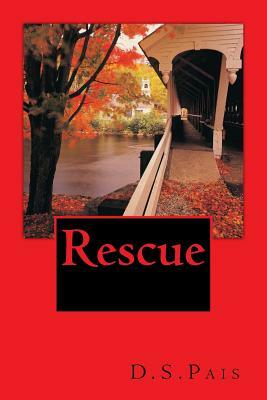 Rescue by D. S. Pais