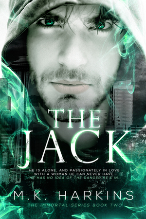 The Jack (The Immortal Series Book Two) by M.K. Harkins