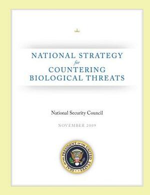 National Strategy for Countering Biological Threats by National Security Council