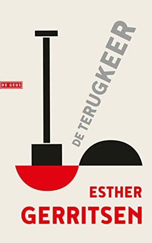 De terugkeer by Esther Gerritsen