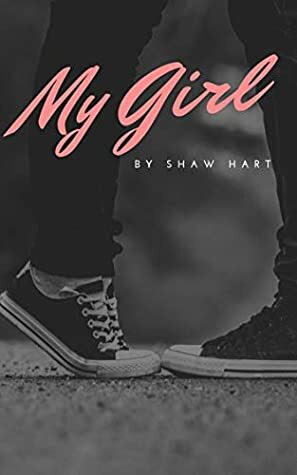 My Girl by Shaw Hart