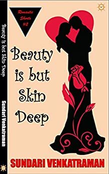 Beauty is but Skin Deep by Sundari Venkatraman