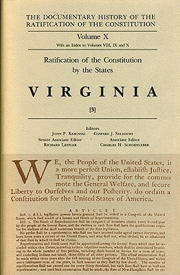 The Documentary History of the Ratification of the Constitution, Volume X: Ratification of the Constitution by the States: Virginia, No. 3 by 