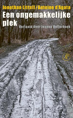 Een ongemakkelijke plek by Jonathan Littell