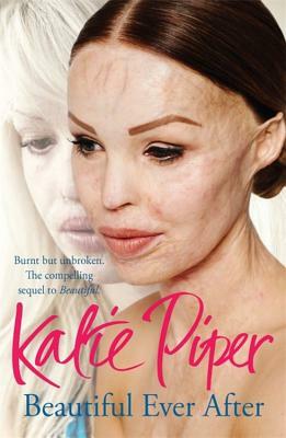 Beautiful Ever After by Katie Piper