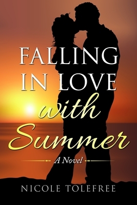 Falling in Love with Summer by Nicole Tolefree