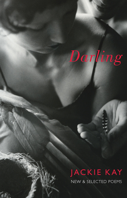 Darling: New & Selected Poems by Jackie Kay