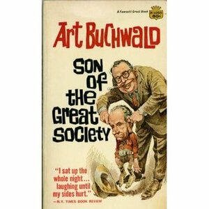 Son of The Great Society by Art Buchwald