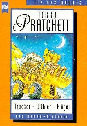 Trucker / Wühler / Flügel. Die Nomen-Trilogie by Terry Pratchett, Terry Pratchett