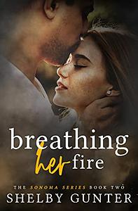 Breathing Her Fire by Shelby Gunter