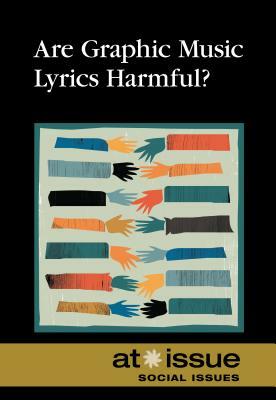 Are Graphic Music Lyrics Harmful? by 