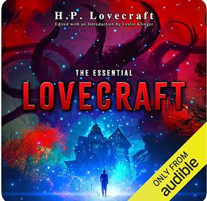 The Essential H.P. Lovecraft Collection by H.P. Lovecraft