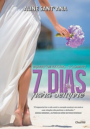 7 Dias Para Sempre - O Casamento: Livro 1.5 by Aline Sant'ana