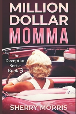 Million Dollar Momma by Sherry Morris