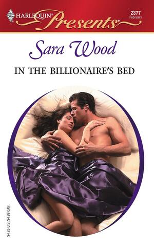 IN THE BILLIONAIRE'S BED by Sara Wood