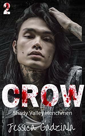 Crow (Shady Valley Henchmen, #2) by Jessica Gadziala