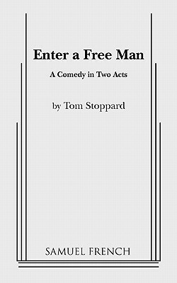 Enter a Free Man by Tom Stoppard