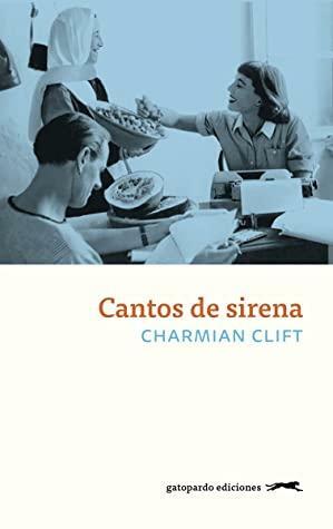 Cantos de sirena by Charmian Clift