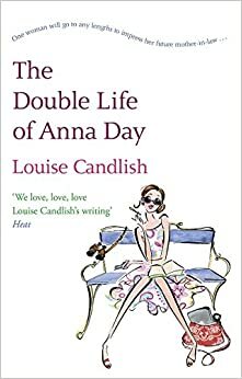 The Double Life Of Anna Day by Louise Candlish