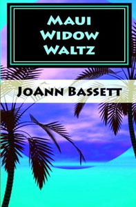 Maui Widow Waltz by JoAnn Bassett