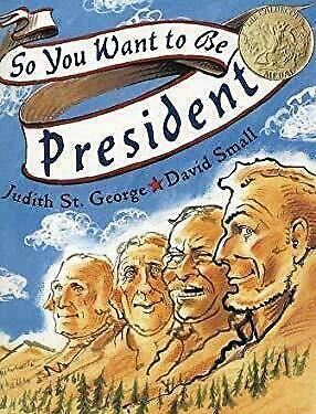 So You Want to Be President by Judith St. George